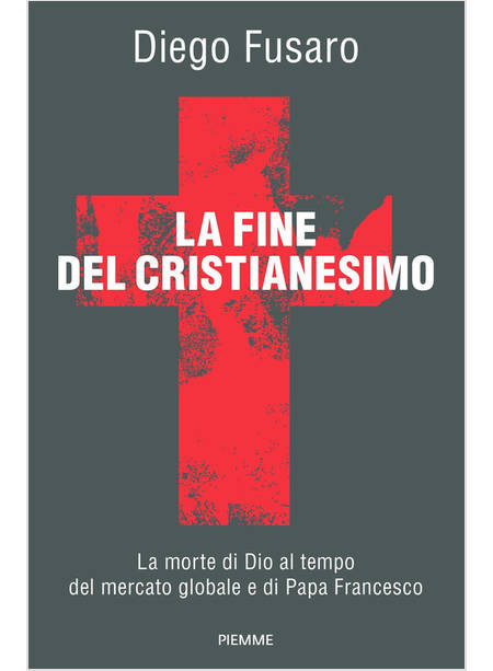 LA FINE DEL CRISTIANESIMO