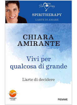 VIVI PER QUALCOSA DI GRANDE L'ARTE DI DECIDERE