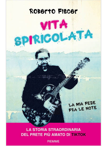 VITA SPIRICOLATA LA MIA FEDE FRA LE NOTE