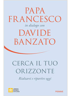 CERCA IL TUO ORIZZONTE RIALZARSI E RIPARTIRE OGGI