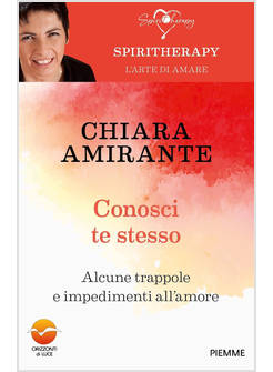 CONOSCI TE STESSO ALCUNE TRAPPOLE E IMPEDIMENTI ALL'AMORE