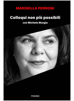 COLLOQUI NON PIU' POSSIBILI CON MICHELA MURGIA