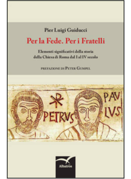 PER LA FEDE. PER I FRATELLI