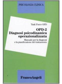 OPD-2 DIAGNOSI PSICODINAMICA OPERAZIONALIZZATA MANUALE PER LA DIAGNOSI E LA