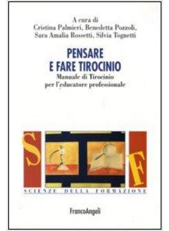 PENSARE E FARE TIROCINIO MANUALE DI TIROCINIO PER L'EDUCATORE PROFESSIONALE