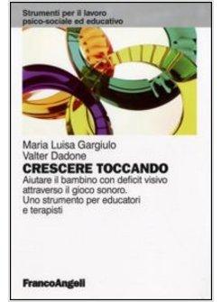 CRESCERE TOCCANDO AIUTARE IL BAMBINO CON DEFICIT VISIVO ATTRAVERSO IL GIOCO