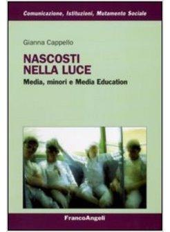 NASCOSTI NELLA LUCE MEDIA MINORI E E MEDIA EDUCATION