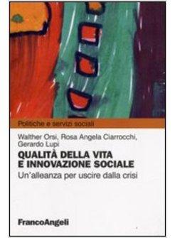 QUALITA' DELLA VITA E INNOVAZIONE SOCIALE UN'ALLEANZA PER USCIRE DALLA CRISI