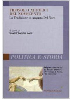FILOSOFI CATTOLICI DEL NOVECENTO LA TRADIZIONE IN AUGUSTO DEL NOCE