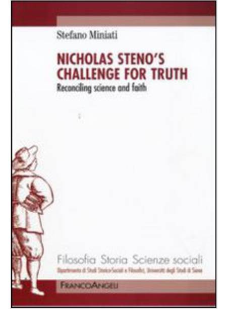 NICHOLAS STENO'S CHALLENGE FOR THRUTH RECONCILING SCIENCE AND FAITH