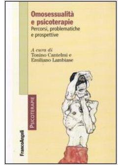 OMOSESSUALITA' E PSICOTERAPIE PERCORSI PROBLEMATICHE E PROSPETTIVE