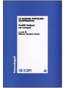 BANCHE POPOLARI COOPERATIVE PROFILI ITALIANI ED EUROPEI (LE)