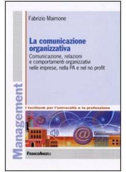 COMUNICAZIONE ORGANIZZATIVA COMUNICAZIONE RELAZIONI E COMPORTAMENTI (LA)