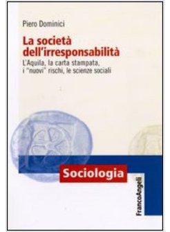 SOCIETA' DELL'IRRESPONSABILITA L'AQUILA LA CARTA STAMPATA I &laquo;NUOVI&raquo; RISCHI (