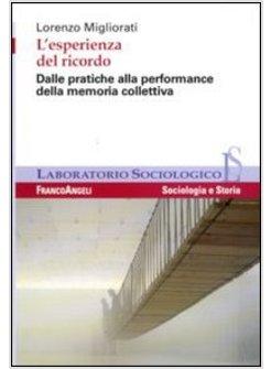 L'ESPERIENZA DEL RICORDO DALLE PRATICHE ALLA PERFORMANCE DELLA MEMORIA