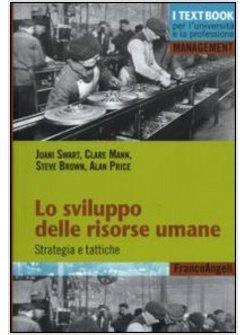 LO SVILUPPO DELLE RISORSE UMANE STRATEGIE E TATTICHE