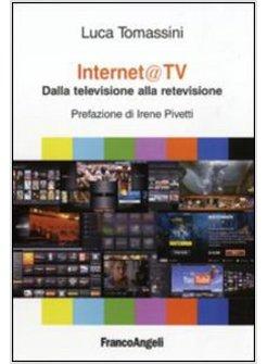 INTERNET@TV DALLA TELEVISIONE ALLA RETEVISIONE