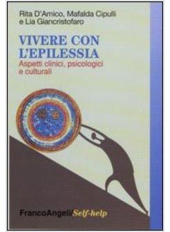 VIVERE CON L'EPILESSIA ASPETTI CLINICI PSICOLOGICI E CULTURALI