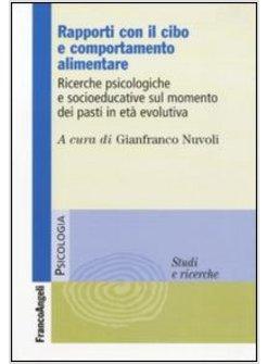 RAPPORTI CON IL CIBO E COMPORTAMENTO ALIMENTARE. RICERCHE PSICOLOGICHE E