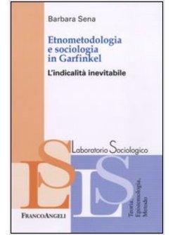 ETNOMETODOLOGIA E SOCIOLOGIA IN GARFINKEL