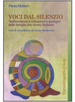 VOCI DAL SILENZIO. TESTIMONIANZE E INDICAZIONI A SOSTEGNO DELLE FAMIGLIE CHE