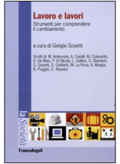 LAVORO E LAVORI. STRUMENTI PER COMPRENDERE IL CAMBIAMENTO