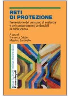 RETI DI PROTEZIONE. PREVENZIONE DEL CONSUMO DI SOSTANZE E DEI COMPORTAMENTI
