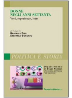 DONNE NEGLI ANNI SETTANTA. VOCI, ESPERIENZE, LOTTE