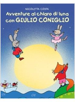 AVVENTURE AL CHIARO DI LUNA CON GIULIO CONIGLIO