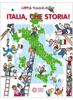 ITALIA, CHE STORIA!