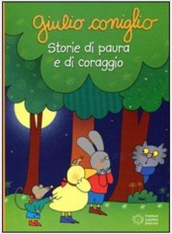 GIULIO CONIGLIO STORIE DI PAURA E CORAGGIO