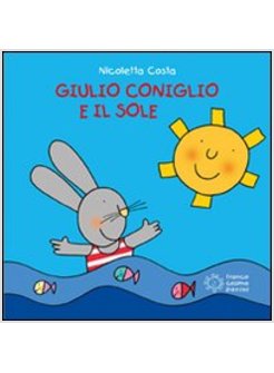 GIULIO CONIGLIO E IL SOLE