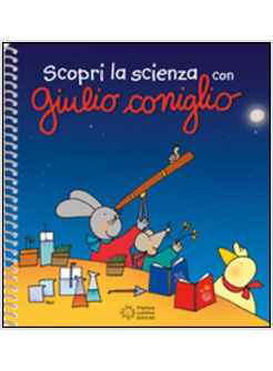 SCOPRI LA SCIENZA CON GIULIO CONIGLIO