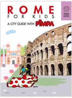 ROME FOR KIDS. A CITY GUIDE WITH PIMPA