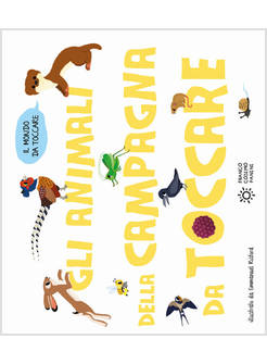 GLI ANIMALI DELLA CAMPAGNA DA TOCCARE