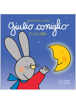 GIULIO CONIGLIO E LA LUNA