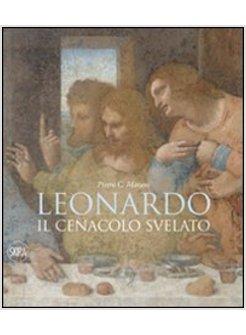 LEONARDO. IL CENACOLO SVELATO