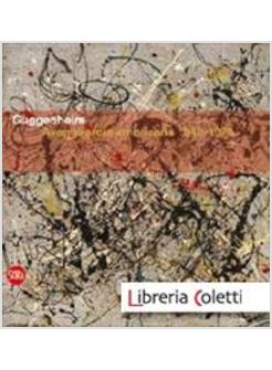 AVANGUARDIA AMERICANA 1945-1979. CAPOLAVORI DAL GUGGENHEIM