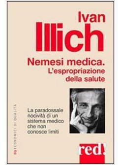 NEMESI MEDICA. L'ESPROPRIAZIONE DELLA SALUTE