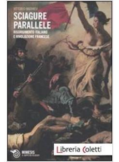 SCIAGURE PARALLELE. RISORGIMENTO ITALIANO E RIVOLUZIONE FRANCESE