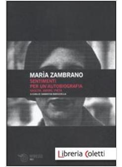 SENTIMENTI PER UN'AUTOBIOGRAFIA. NASCITA, AMORE E PIETA'