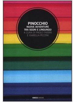 PINOCCHIO. NUOVE AVVENTURE TRA SEGNI E LINGUAGGI