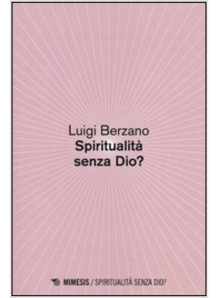 SPIRITUALITA' SENZA DIO?