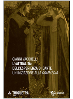 «ATTUALITA'» DELL'ESPERIENZA DI DANTE. UN'INIZIAZIONE DELLA «COMMEDIA» (L')