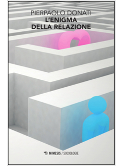 L'ENIGMA DELLA RELAZIONE 