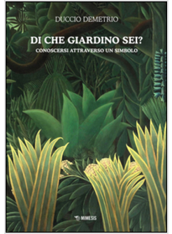 DI CHE GIARDINO SEI? CONOSCERSI ATTTRAVERSO UN SIMBOLO