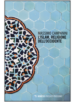 L'ISLAM, RELIGIONE DELL'OCCIDENTE