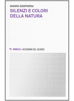 SILENZI E COLORI DELLA NATURA
