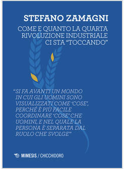 COME E QUANTO LA QUARTA RIVOLUZIONE INDUSTRIALE CI STA «TOCCANDO»
