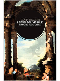 SENSI DEL VISIBILE. IMMAGINE, TESTO, OPERA (I)